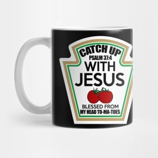 Catch up with Jesus Mug